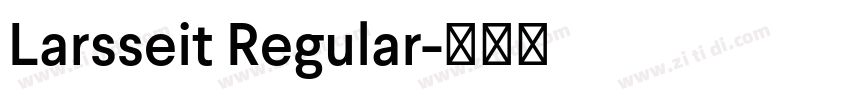 Larsseit Regular字体转换